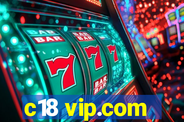 c18 vip.com